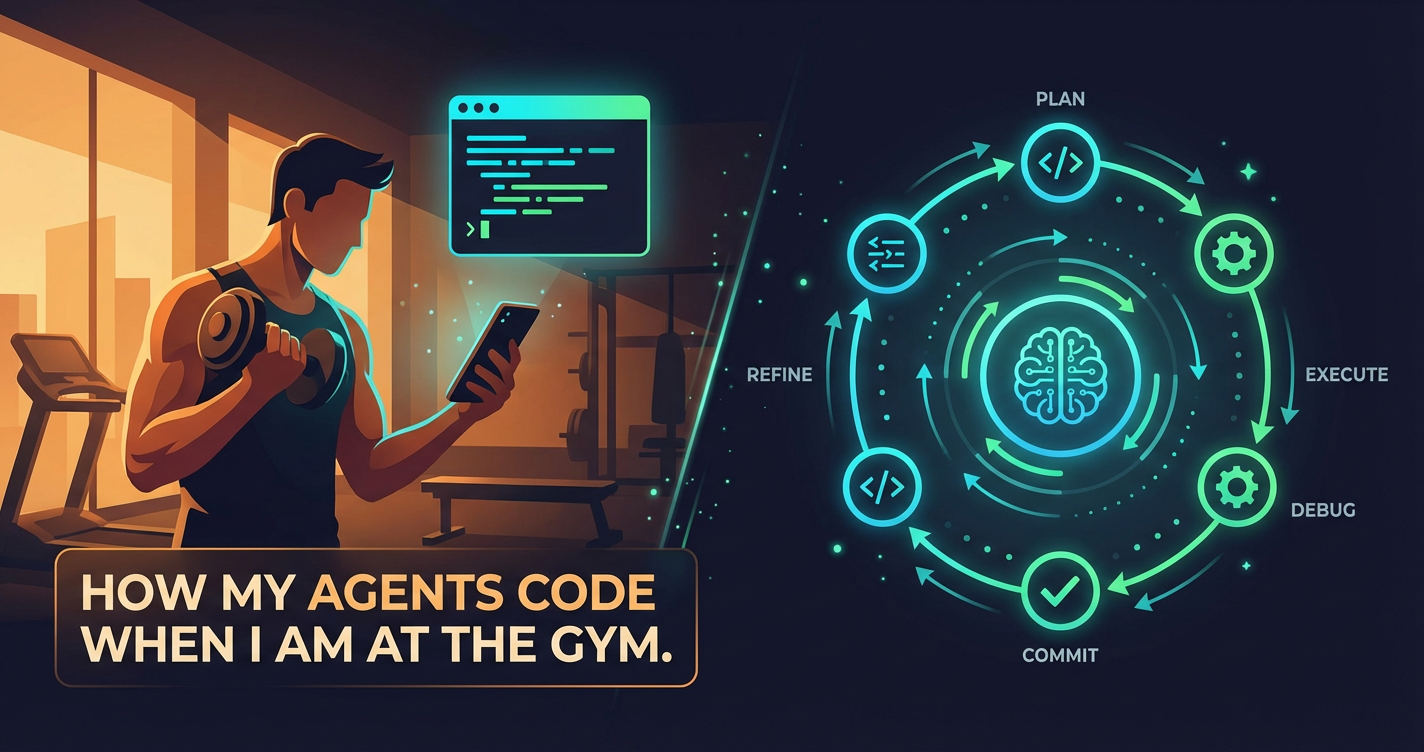 How my agents code when I am at the gym